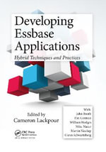 Developing Essbase Applications : Hybrid Techniques and Practices - Cameron Lackpour
