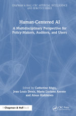 Human-Centered AI : A Multidisciplinary Perspective for Policy-Makers, Auditors, and Users - Atsuo Kishimoto