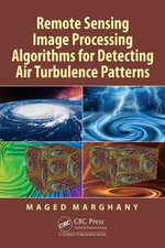 Remote Sensing Image Processing Algorithms for Detecting Air Turbulence Patterns - Maged Marghany
