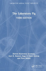 The Laboratory Pig : Laboratory Animal Pocket Reference - Kirsten Rosenmay Jacobsen