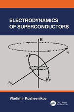 Electrodynamics of Superconductors - Vladimir Kozhevnikov