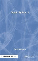 Quick Python 3 : Quick Programming - David Matuszek