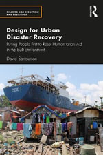 Design for Disaster Recovery : Putting People First to Reset Humanitarian Aid in the Built Environment - David Sanderson