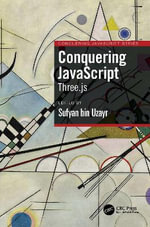 Conquering JavaScript : Three.js - Sufyan bin Uzayr