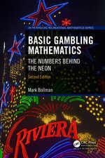 Basic Gambling Mathematics : The Numbers Behind the Neon, Second Edition - Mark Bollman