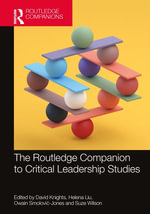 The Routledge Critical Companion to Leadership Studies : Routledge Companions in Business, Management and Marketing - David Knights