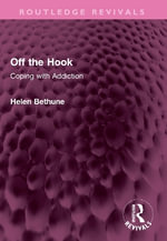 Off the Hook : Coping with Addiction - Helen Bethune