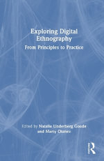 Exploring Digital Ethnography : From Principles to Practice - Marty Otanez
