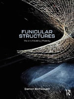 Funicular Structures : The Art of Building Efficiently - Damon Bolhassani