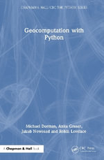 Geocomputation with Python : Chapman & Hall/CRC The Python Series - Michael Dorman