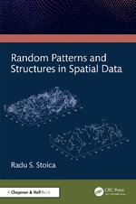Random Patterns and Structures in Spatial Data - Radu Stoica