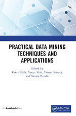 Practical Data Mining Techniques and Applications - Ketan Shah