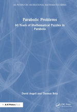 Parabolic Problems : 60 Years of Mathematical Puzzles in Parabola - David Angell