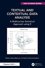 Textual and Contextual Data Analysis : A Multivariate Statistical Approach using R - Monica Becue-Bertaut