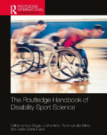 The Routledge Handbook of Disability Sport Science : Routledge International Handbooks - Joelle Leonie Flueck
