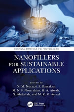 Nanofillers for Sustainable Applications : Emerging Materials and Technologies - N.M. Nurazzi