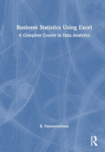 Business Statistics Using Excel : A Complete Course in Data Analytics - R. Panneerselvam