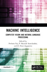 Machine Intelligence : Computer Vision and Natural Language Processing - Pethuru Raj