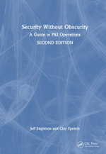 Security Without Obscurity : A Guide to PKI Operations - Jeff Stapleton