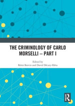 The Criminology of Carlo Morselli - Part I - David  Decary-Hetu
