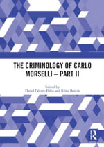 The Criminology of Carlo Morselli - Part II - David DÃ©cary-HÃ©tu