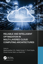 Reliable and Intelligent Optimization in Multi-Layered Cloud Computing Architectures - Madhusudhan H. S.