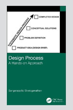 Design Process : A Hands-on Approach - Sangarappillai  Sivaloganathan