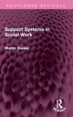 Support Systems in Social Work : Routledge Revivals - Martin Davies