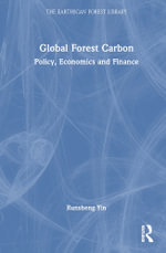 Global Forest Carbon : Policy, Economics and Finance - Runsheng Yin