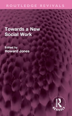 Towards a New Social Work : Routledge Revivals - Howard Jones