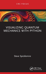 Visualizing Quantum Mechanics with Python - Steve Spicklemire