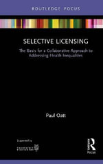 Selective Licensing : The Basis for a Collaborative Approach to Addressing Health Inequalities - Paul Oatt