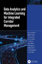 Data Analytics and Machine Learning for Integrated Corridor Management - Yashawi Karnati