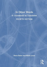 In Other Words : A Coursebook on Translation - Mona Baker