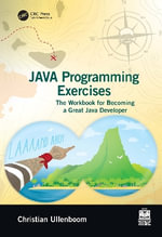 Java Programming Exercises : Volume One: Language Fundamentals and Core Concepts - Christian Ullenboom
