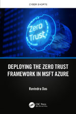 Deploying the Zero Trust Framework in MSFT Azure : Cyber Shorts - Ravindra Das