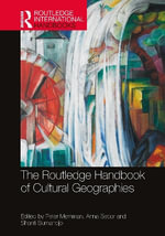 The Routledge Handbook of Cultural Geographies : Routledge International Handbooks - Peter Merriman
