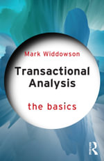 Transactional Analysis : The Basics - Mark Widdowson