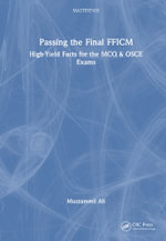 Passing the Final FFICM : High-Yield Facts for the MCQ & OSCE Exams - Muzzammil Ali