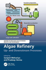 Algae Refinery : Up- and Downstream Processes - Pradeep  Verma