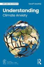 Understanding Climate Anxiety : BPS Ask The Experts in Psychology Series - Geoff Beattie