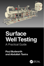 Surface Well Testing : A Practical Guide - Abdullah Tanira