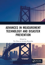 Advances in Measurement Technology and Disaster Prevention : Proceedings of the 4th International Conference on Measurement Technology, Disaster Prevention and Mitigation (MTDPM 2023), Nanjing, China, 26-28 May 2023 - Yu Chen