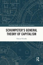Schumpeter's General Theory of Capitalism - Tristan Velardo