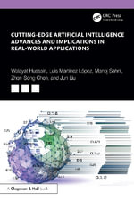 Cutting-Edge Artificial Intelligence Advances and Implications in Real-World Applications - Walayat Hussain