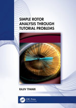 Simple Rotor Analysis through Tutorial Problems - Rajiv Tiwari
