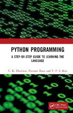Python Programming : A Step-by-Step Guide to Learning the Language - C. K. Dhaliwal
