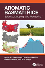 Aromatic Basmati Rice : Science, Mapping, and Monitoring - A.N. Singh