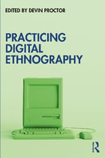 Practicing Digital Ethnography - Devin Proctor