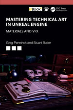 Mastering Technical Art in the Unreal Engine : Worldbuilding - Greg Penninck